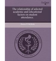 Relationship of Selected Academic and Educational Factors on Student Attend