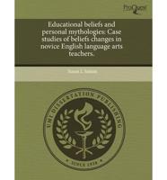 Educational Beliefs and Personal Mythologies