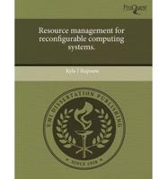 Resource Management for Reconfigurable Computing Systems.