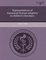 Representations of Transracial Korean Adoption in Children's Literature.