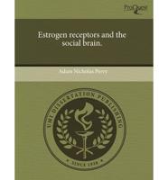Estrogen Receptors and the Social Brain