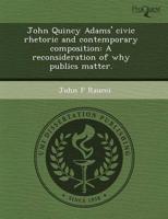 John Quincy Adams' Civic Rhetoric and Contemporary Composition