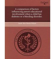 Comparison of Factors Influencing Parent Educational Involvement When a Chi