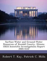 Surface-Water and Ground-Water Resources of Kendall County, Illinois