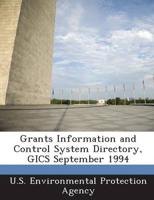Grants Information and Control System Directory, Gics September 1994