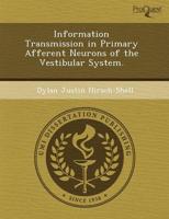 Information Transmission in Primary Afferent Neurons of the Vestibular Syst