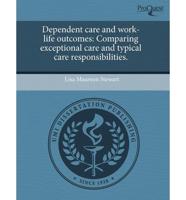 Dependent Care and Work-life Outcomes