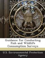 Guidance for Conducting Fish and Wildlife Consumption Surveys