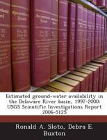 Estimated Ground-Water Availability in the Delaware River Basin, 1997-2000