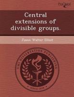 Central Extensions of Divisible Groups