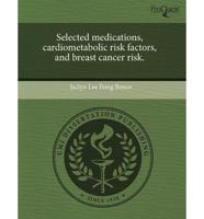 Selected Medications, Cardiometabolic Risk Factors, and Breast Cancer Risk.