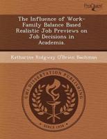 Influence of Work-Family Balance Based Realistic Job Previews on Job Decisi