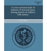 Cross-Sectional Study of Patterns of Renewed Stress Among Parents of Childr
