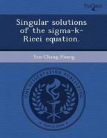 Singular Solutions of the Sigma-k-ricci Equation