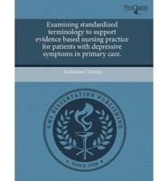 Examining Standardized Terminology to Support Evidence Based Nursing Practi