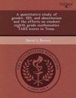 Quantitative Study of Gender, Ses, and Absenteeism and the Effects on Stude