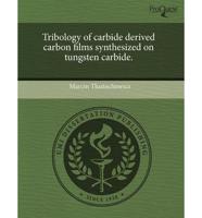 Tribology of Carbide Derived Carbon Films Synthesized on Tungsten Carbide.