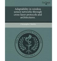 Adaptability in Wireless Sensor Networks Through Cross-Layer Protocols And