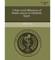 Urban-Rural Differences of Female Cancers in Gharbiah, Egypt.
