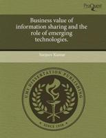 Business Value of Information Sharing and the Role of Emerging Technologies