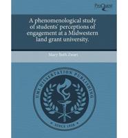 Phenomenological Study of Students' Perceptions of Engagement at a Midweste