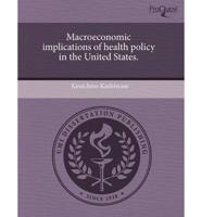 Macroeconomic Implications of Health Policy in the United States.