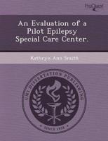 Evaluation of a Pilot Epilepsy Special Care Center