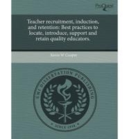 Teacher Recruitment, Induction, and Retention