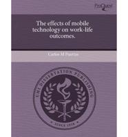 Effects of Mobile Technology On Work-life Outcomes