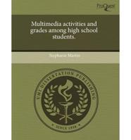 Multimedia Activities and Grades Among High School Students.