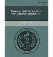 Essays On Matching Markets With Correlated Preferences