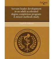 Servant-Leader Development in an Adult Accelerated Degree Completion Progra