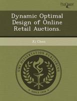 Dynamic Optimal Design of Online Retail Auctions
