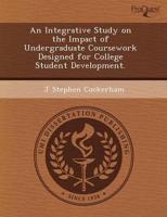 Integrative Study on the Impact of Undergraduate Coursework Designed for Co