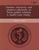 Teacher Ethnicity and Student Ethnicity in Texas Public Schools