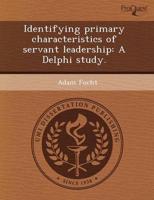Identifying Primary Characteristics of Servant Leadership