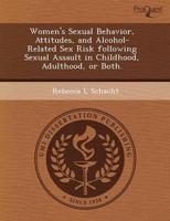 Women's Sexual Behavior, Attitudes, and Alcohol-Related Sex Risk Following