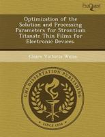 Optimization of the Solution and Processing Parameters for Strontium Titana