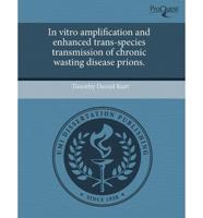 In Vitro Amplification and Enhanced Trans-Species Transmission of Chronic W