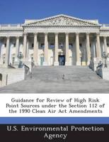 Guidance for Review of High Risk Point Sources Under the Section 112 of The