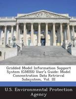Gridded Model Information Support System (Gmiss) User's Guide