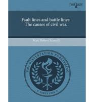 Fault Lines and Battle Lines