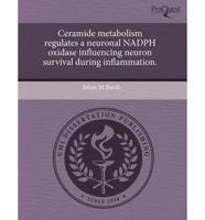 Ceramide Metabolism Regulates a Neuronal Nadph Oxidase Influencing Neuron S