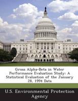 Gross Alpha-Beta in Water Performance Evaluation Study: A Statistical Evaluation of the January 28, 1994 Data