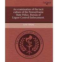 Examination of the Tacit Culture of the Pennsylvania State Police, Bureau O