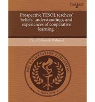 Prospective Tesol Teachers' Beliefs, Understandings, and Experiences of Coo