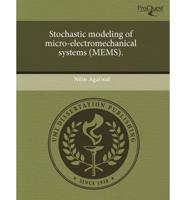 Stochastic Modeling of Micro-Electromechanical Systems (Mems).