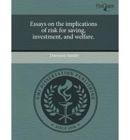 Essays on the Implications of Risk for Saving, Investment, and Welfare.