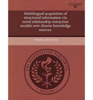 Multilingual Acquisition of Structured Information Via Novel Relationship E