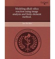 Modeling Alkali-Silica Reaction Using Image Analysis and Finite Element Met